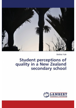 Student perceptions of quality in a New Zealand secondary school