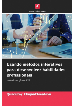 Usando métodos interativos para desenvolver habilidades profissionais