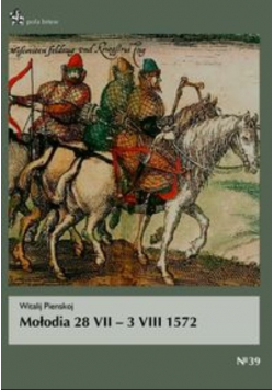 Mołodia 28 VII  3 VIII 1572