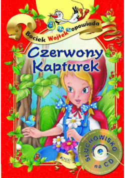 Czerwony Kapturek Bociek Wojtek opowiada