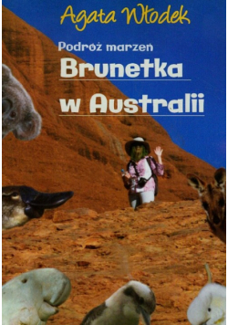 Podróż marzeń Brunetka w Australii