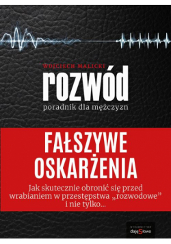 Fałszywe oskarżenia - poradnik dla mężczyzn