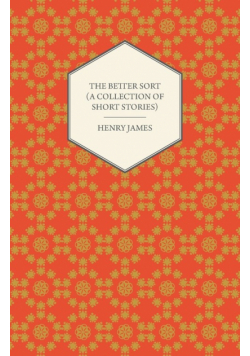 The Better Sort (A Collection of Short Stories)