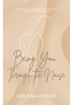 Being You Through The Noise