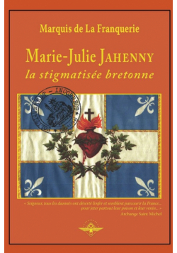 Marie-Julie Jahenny la stigmatisée bretonne
