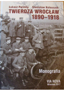 Twierdza Wrocław 1890 - 1918