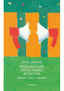 Problematyczny status prawdy w polityce