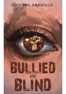 Bullied and Blind