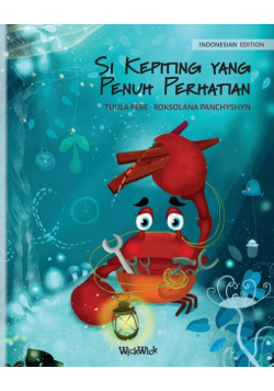 Si Kepiting yang Penuh Perhatian (Indonesian Edition of "The Caring Crab")