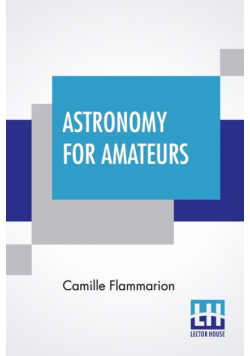 Astronomy For Amateurs