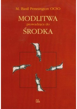 Modlitwa prowadząca do środka