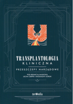 Transplantologia kliniczna Przeszczepy narządowe