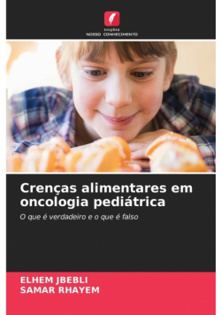 Crenças alimentares em oncologia pediátrica