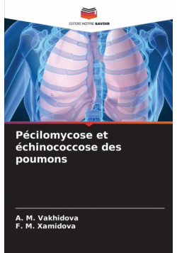 Pécilomycose et échinococcose des poumons