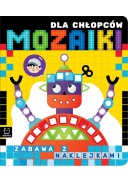 Mozaiki dla chłopców Zabawa z naklejkami