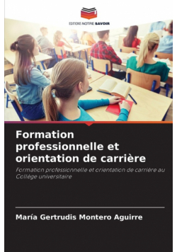 Formation professionnelle et orientation de carrière