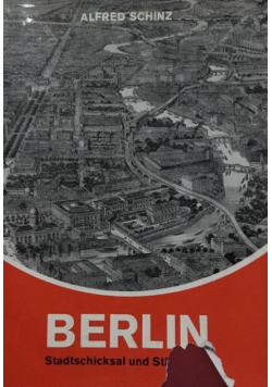 Berlin Stadtschicksal und Stadtebau