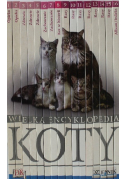 Wielka Encyklopedia Koty Tom 1 do 16