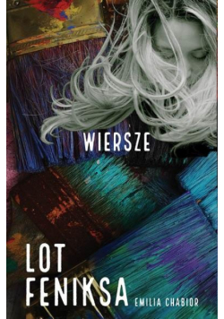 Lot feniksa. Wiersze