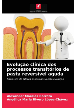 Evolução clínica dos processos transitórios de pasta reversível aguda