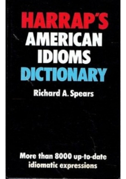 Harraps American Idioms Dictionary
