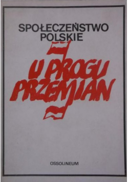 Społeczeństwo polskie u progu przemian