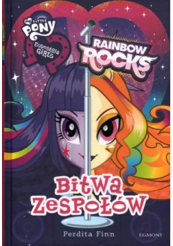 Equestria girls. Rainbow Rocks. Bitwa Zespołów