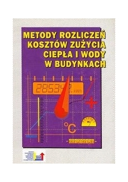 Metody rozliczeń kosztów zużycia ciepła i wody w budynkach