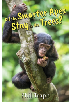 Did the Smarter Apes Stay in the Trees?