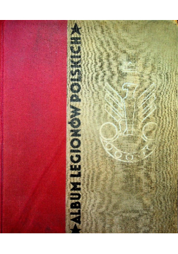 Album legionów polskich 1933 r.