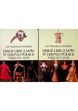 Dzieje Obyczajow w Dawnej Polsce Wiek XVI - XVIII