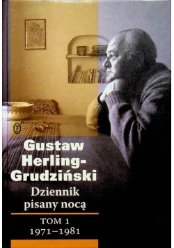 Dziennik pisany nocą Tom I 1971 -1981