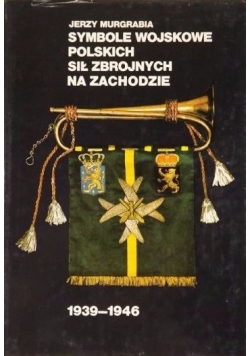 Symbole wojskowe Polskich Sił Zbrojnych na Zachodzie 1939-1946