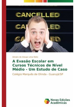 A Evasão Escolar em Cursos Técnicos de Nível Médio - Um Estudo de Caso