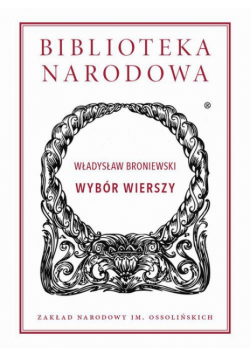 Wybór wierszy. Władysław Broniewski