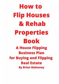 How to  Flip Houses & Rehab Properties Book