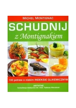 Schudnij z Montignakiem