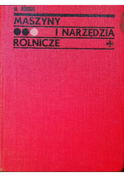 Maszyny i narzędzia rolnicze