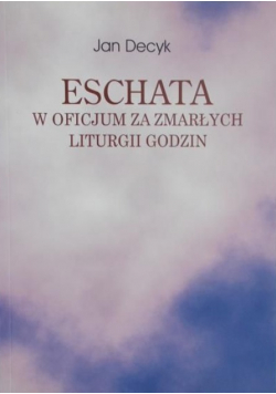 Eschata w oficjum za zmarłych liturgii godzin
