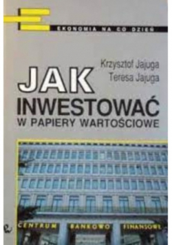 Jak inwestować w papiery wartościowe