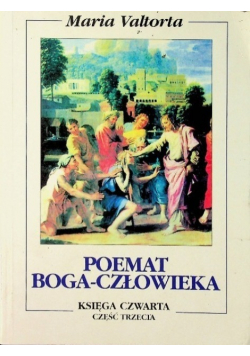 Poemat Boga człowieka Księga 4 Część III