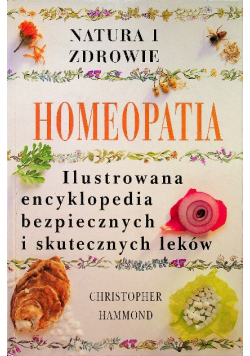 Homeopatia  Ilustrowana encyklopedia bezpiecznych i skutecznych leków