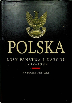 Polska Losy państwa i narodu 1939 -  1989