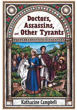 Doctors, Assassins, and Other Tyrants