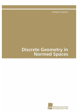 Discrete Geometry in Normed Spaces