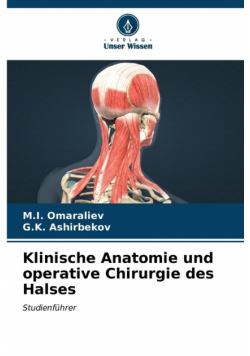 Klinische Anatomie und operative Chirurgie des Halses