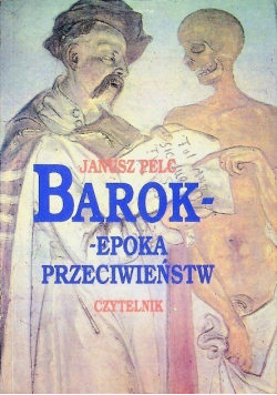 Barok - epoka przeciwieństw