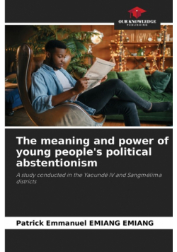 The meaning and power of young people's political abstentionism