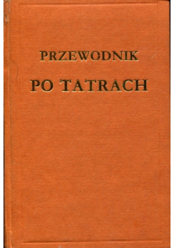 Przewodnik po Tatrach Reprint  z 1907 r