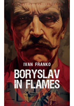 Boryslav in Flames